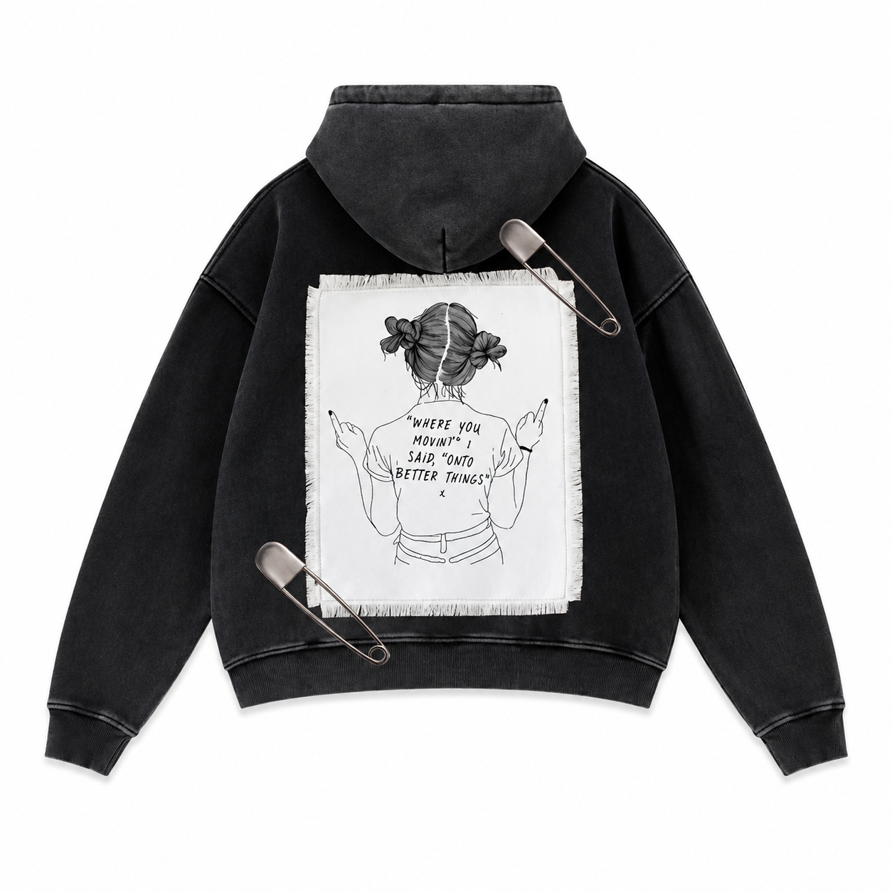 “ Moving on to better things “ Hoodie